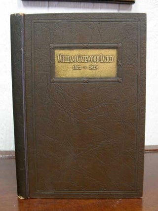 Item #39184 WILLIAM GATEWOOD LACKEY. His Kith and Kin. Random Notes and Reminiscences of Family...