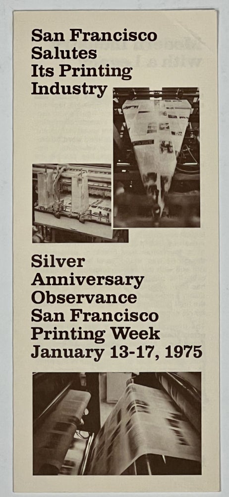 Item #39310 SAN FRANCISCO SALUTES Its PRINTING INDUSTRY. Silver Anniversary Observance San Francisco Printing Week, January 13-17, 1975. Informational Event Pamphlet.