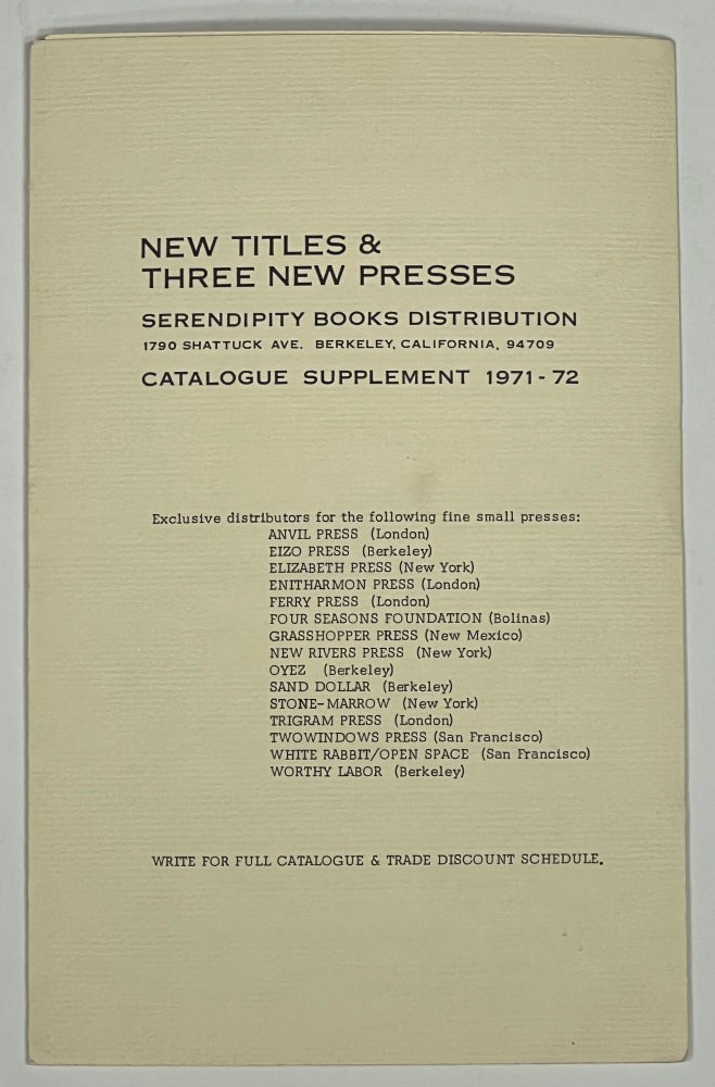 Item #39378 NEW TITLES & THREE NEW PRESSES. Serendipity Books Distribution, Catalogue Supplement 1971 - 1972. Serendipity Books Catalogue Supplement.