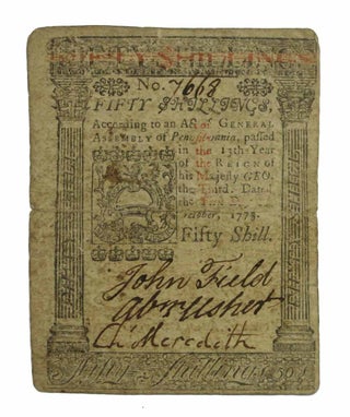 Item #39528 FIFTY SHILLINGS NOTE. According to an Act of General Assembly of Pennsylvania,...