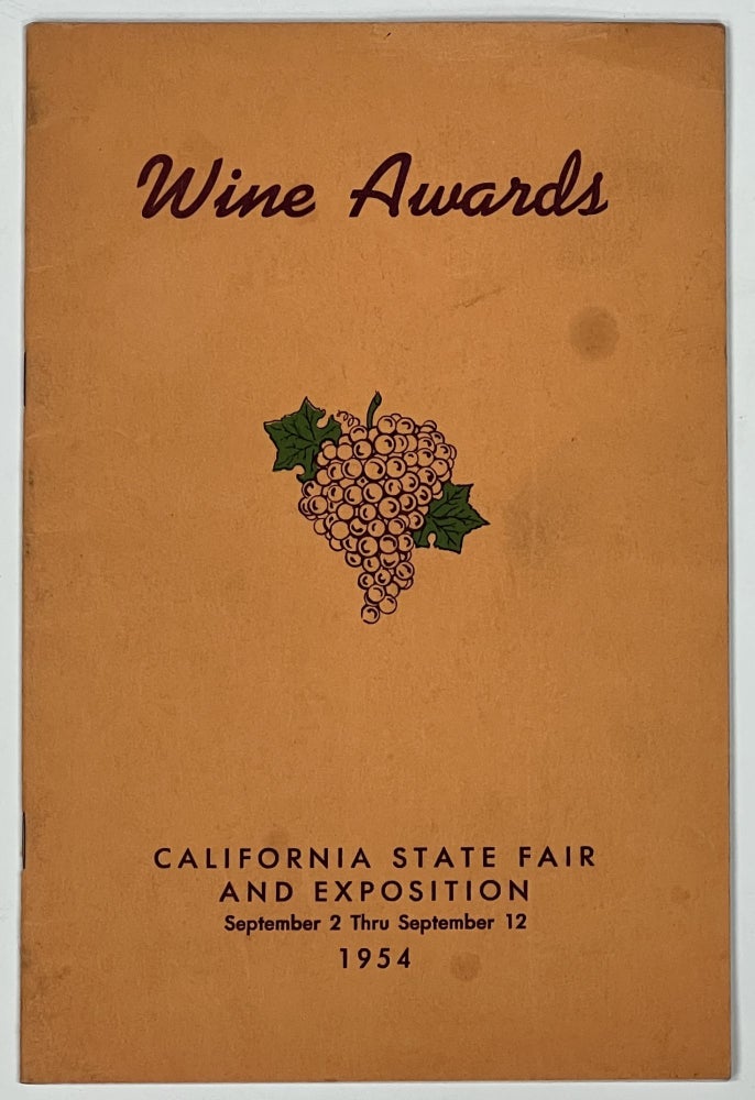 Item #39668 WINE AWARDS. California State Fair and Exposition. September 2 Thru September 12, 1954. Goodwin J. Knight, Dr. Lloyd Lider, H. W. Berg, J. L. Stuart, D. W. Beatie, Hal G. Hotchkiss, W. C. Wright, John M. Peirce, E. P. Green - Contributors.