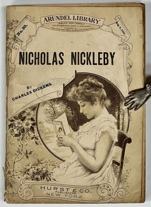 Item #39868 The LIFE And ADVENTURES Of NICHOLAS NICKLEBY. Arundel Library No. 30. Aug. 6, 1889....