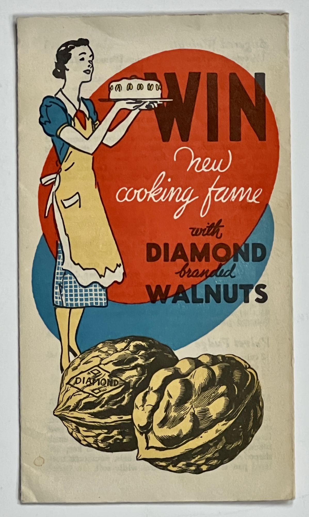 [California Walnut Growers Association publication] - WIN NEW COOKING FAME With DIAMOND BRANDED WALNUTS. Here's Menu Magic in a Nutshell