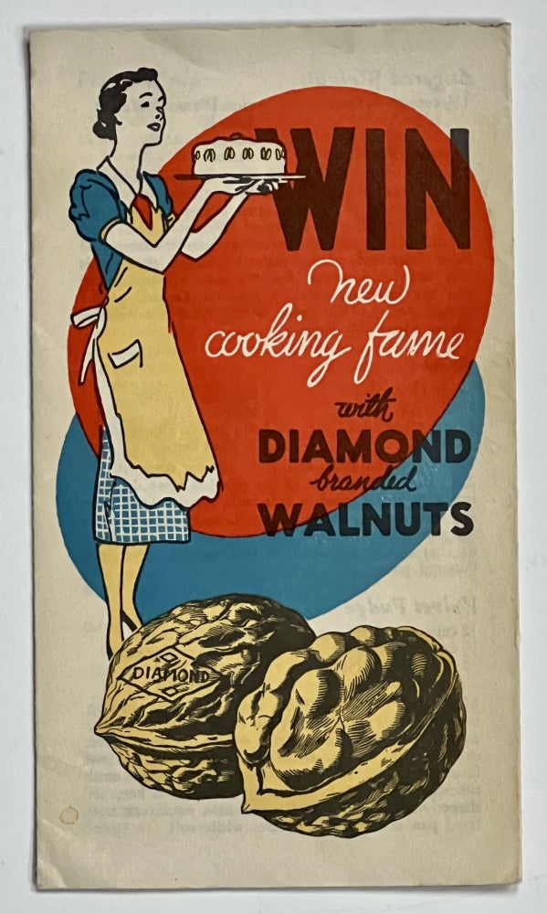 Item #39877 WIN NEW COOKING FAME With DIAMOND BRANDED WALNUTS. Here's Menu Magic in a Nutshell. California Walnut Growers Association publication.