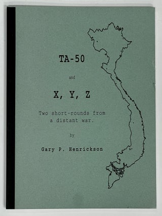 Item #39971.1 TA-50 and X, Y, Z Two Short - rounds from a Distant War. Vietnam Fiction, Gary P....