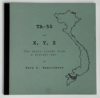 Item #39971.1 TA-50 and X, Y, Z Two Short - rounds from a Distant War. Vietnam Fiction, Gary P....