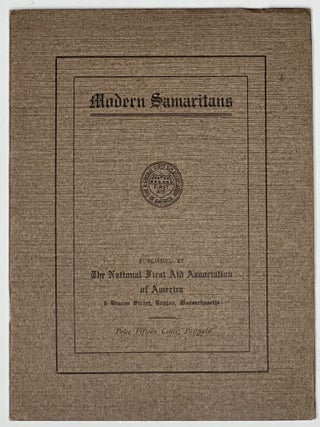 Item #40006 MODERN SAMARITANS. Price Fifteen Cents, Postpaid. National First Aid Association of...