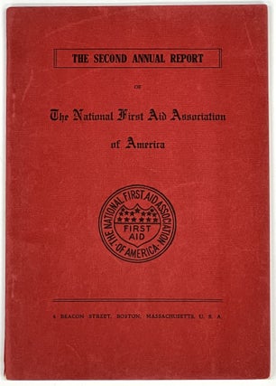 Item #40007 REPORT Of The SECOND ANNUAL MEETING Of The NATIONAL FIRST AID ASSOCIATION Of AMERICA...