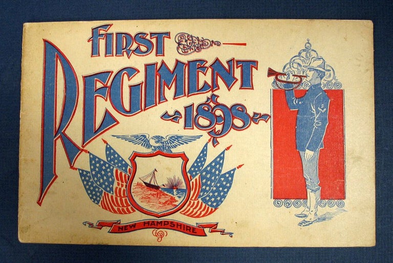 Item #40039 FIRST REGIMENT. 1898. NEW HAMPSHIRE. [cover title]. Spanish American War Souvenir Book.