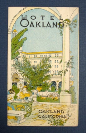 Item #40047 HOTEL OAKLAND. Oakland, California. [cover title]. Promotional Publication
