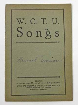 Item #40253.1 W. C. T. U. SONGS. National Woman's Christian Temperance Union