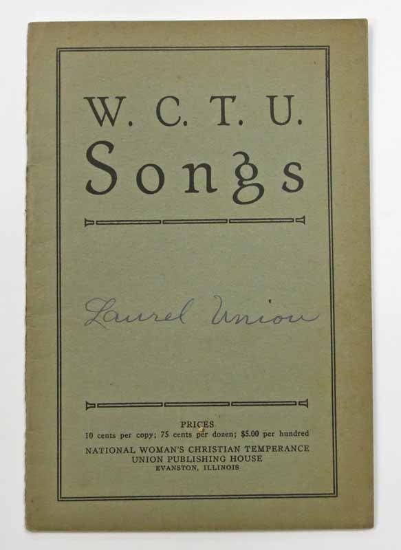 Item #40253.1 W. C. T. U. SONGS. National Woman's Christian Temperance Union.