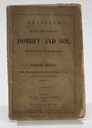Item #40340.1 DEALINGS With The FIRM Of DOMBEY And SON, Wholesale, Retail, and For Exportation. ...