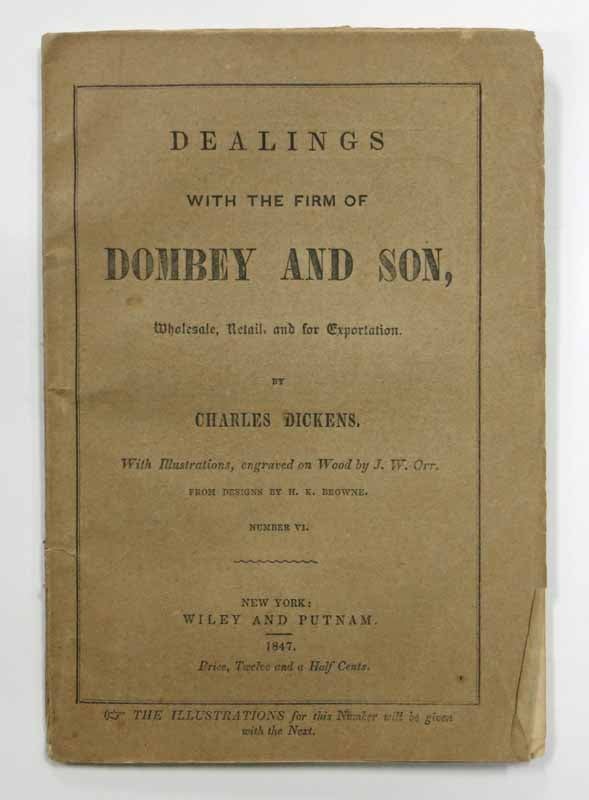 Item #40340.2 DEALINGS With The FIRM Of DOMBEY And SON, Wholesale, Retail, and For Exportation. Number VI. Charles Dickens, 1812 - 1870.