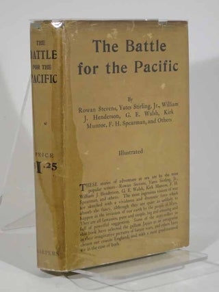 Item #40346 The BATTLE For The PACIFIC. Rowan Stevens, Yates Stirling, William J. Henderson, G....