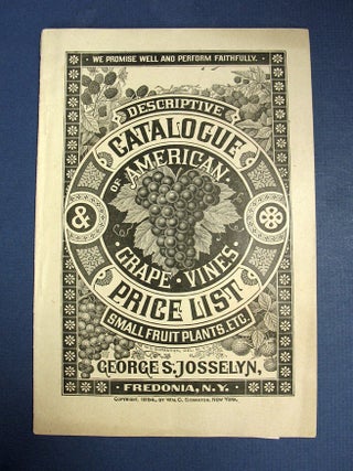 Item #40357 DESCRIPTIVE CATALOGUE Of AMERICAN GRAPE VINES. Price List. Small Fruit Plants, Etc....