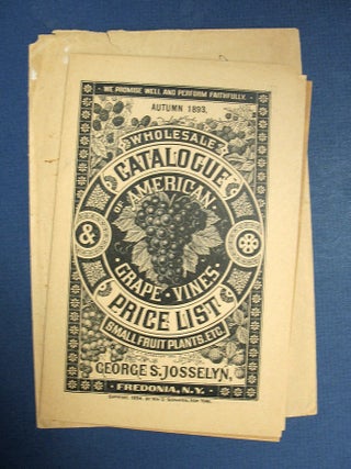 Item #40358 WHOLESALE CATALOGUE Of AMERICAN GRAPE VINES. Price List - Small Fruit Plants, Etc. ...