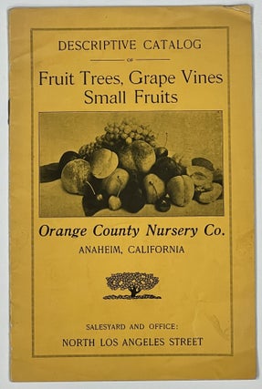Item #40442 ORANGE COUNTY NURSERY CO., Growers of Choice Deciduous Fruit Trees Raisin and Table...