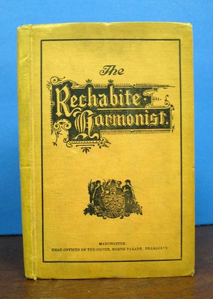 Item #40469 The RECHABITE HARMONIST, A Collection of Odes, Hymns, and Melodies, Compiled for...