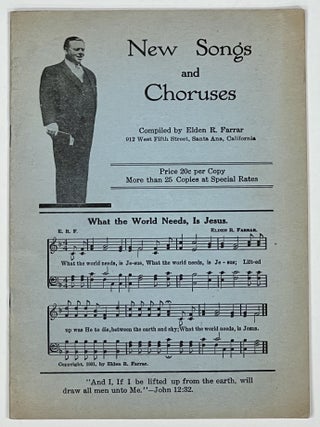 Item #40482 NEW SONGS And CHORUSES. Temperance Song Book, Elden R. Farrar