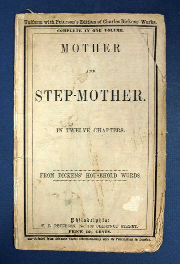 Item #40533 MOTHER And STEP-MOTHER. In Twelve Chapters. From Dickens' Household Words. Uniform with Peterson's Edition of Charles Dickens' Works. Charles. - Dickens, Louisa / Publisher. King, 1812 - 1870.