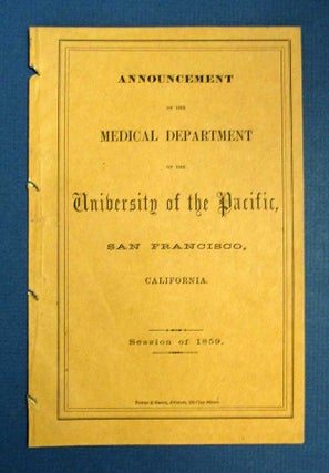 Item #40582 UNIVERSITY Of The PACIFIC: Medical Department. Annoucement of Lectures, Sessions of...