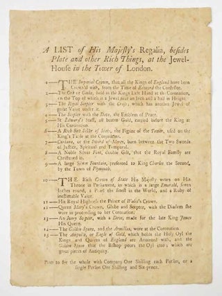 Item #40584 A LIST Of His MAJESTY'S REGALIA, Besides Plate and other Rich Things, at the...