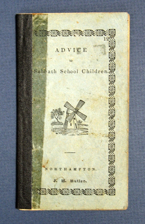 Item #40630 ADVICE To SABBATH SCHOOL CHILDREN. J. H. Butler, John Metcalf - Publishers.