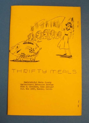 Item #40673 THRIFTY MEALS. Eat Better for Less Money. Humboldt-Del Norte County Agricultural...