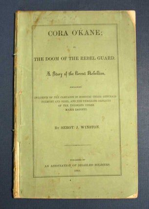 Item #40754 CORA O'KANE; or, The Doom of the Rebel Guard. A Story of the Great Rebellion. ...