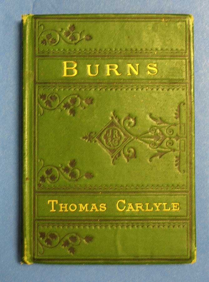 Burns, Robert. 1759 - 1796]. Carlyle, Thomas [1795 - 1881] - BURNS