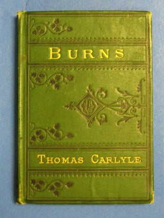 Item #40799 BURNS. Robert. 1759 - 1796. Carlyle Burns, Thomas