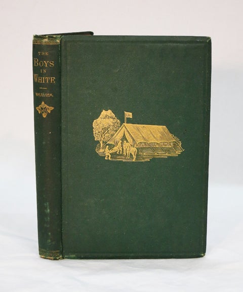 Item #40809 The BOYS In WHITE; the Experience of A Hospital Agent In and Around Washington. Julia Wheelock, usan. 1833 - 1900.