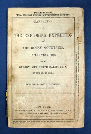 Item #40827 NARRATIVE Of The EXPLORING EXPEDITION To The ROCKY MOUNTAINS In The YEAR 1842, And To...