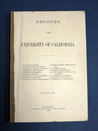 Item #41323 REGISTER Of The UNIVERSITY Of CALIFORNIA. 1895 - 96. Regents of the University, of...