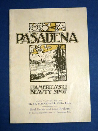 Item #41380 PASADENA, CALIFORNIA. The Ideal Home City. [Cover Title: Pasadena. America's Beauty...