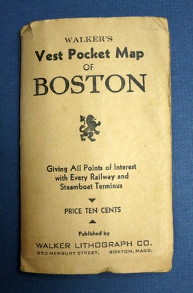 Item #41405 WALKER'S VEST POCKET MAP Of BOSTON. Giving All Points of Interest with Every Railway...