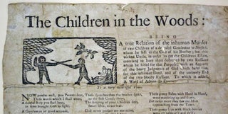 The CHILDREN In The WOODS: Being a True Relation of the inhuman Murder of Two Children of a deceased Gentleman in Norfolk .... this wicked Uncle ... contrived to have them destroyed by two Ruffians ...