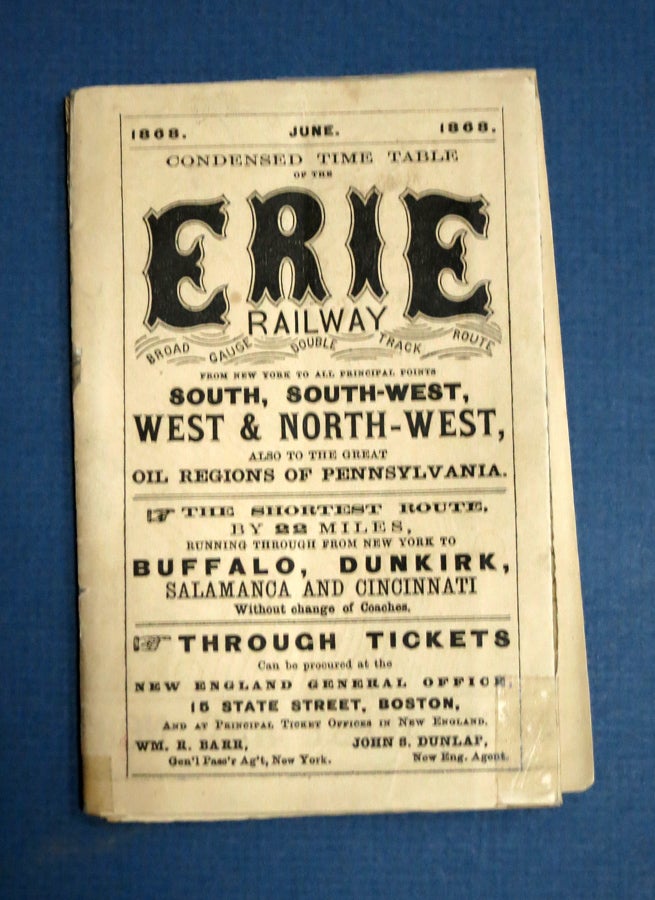 Item #41514 CONDENSED TIME TABLE Of The ERIE RAILWAY. Broad Gauge Double Track Route. From New York to All Principal Points South, South-West, West & North-West, Also to the Great Oil Regions of Pennsylvania. June. 1868. Railway Time Table, Wm. R. - Gen'l Pass'r Ag't Barr, New York.