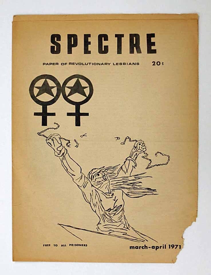 Item #41548 SPECTRE. Paper of Revolutionary Lesbians. Lot of the first 3 issues [March - April 1971; May - June 1971; July - August 1971]. LGBT Literature / Publication.