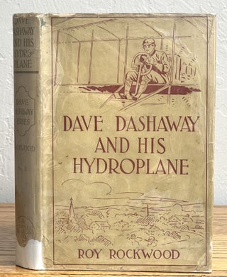 Item #4162.4 DAVE DASHAWAY And His HYDROPLANE or Daring Adventures Over the Great Lakes. Dave...