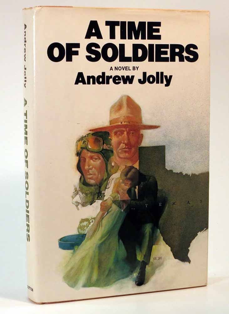 Jolly, Andrew. [William Edgar Stafford (1914 - 1993) - Previous owner] - A TIME Of SOLDIERS