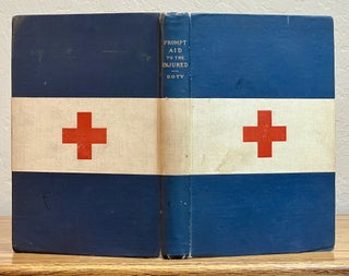 Item #41896.1 A MANUAL Of INSTRUCTION In The PRINCIPLES Of PROMPT AID To The INJURED. Designed...