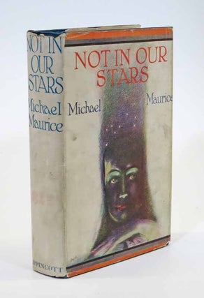 Item #42023 NOT In OUR STARS. Michael Maurice, Conrad Arthur Skinner