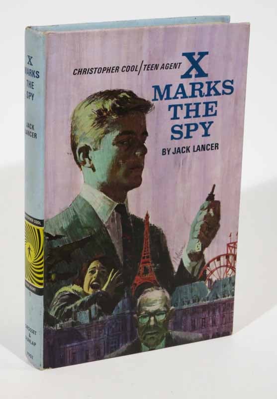 Item #42182 X MARKS The SPY. Christopher Cool / Teen Agent. Christopher Cool Series #1. Jack Lancer.
