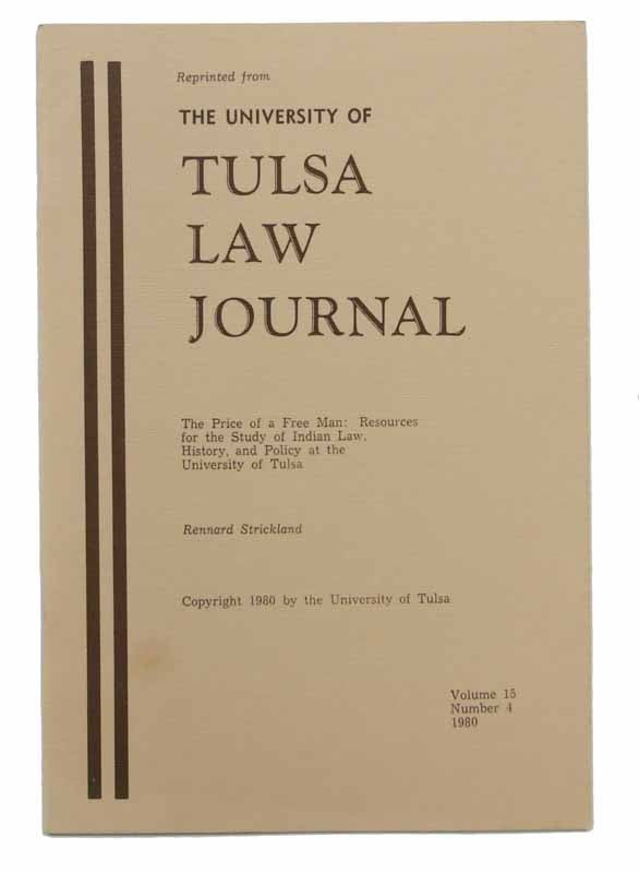 Item #42476 The PRICE Of a FREE MAN: Resources for the Study of Indian Law, History, and Policy at the University of Tulsa. Rennard Strickland.