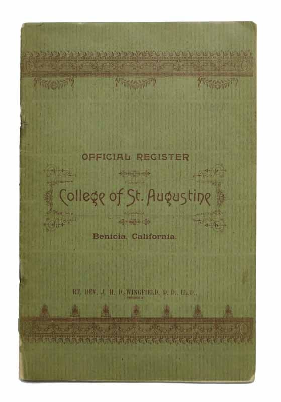 Item #42568 OFFICIAL REGISTER Of The COLLEGE Of ST. AUGUSTINE, Benicia, California.; Pro Ecclesia et Patria. Rt. Rev. J. H. D. - President. Breck Wingfield, James Lloyd - Founder, 1818 - 1876.