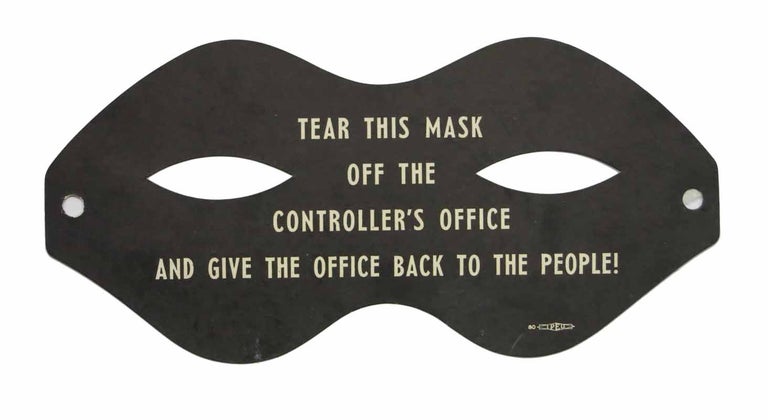 Item #42570 "TEAR THIS MASK OFF The CONTROLLER'S OFFICE And GIVE The OFFICE BACK To The PEOPLE!" Bittner Means Business. Vote for Wm. E. Bitter. June 6th. Controller. California Politics., m. E. - Candidate. Kuchel Bittner, Thomas Henry - Incumbent, illia.