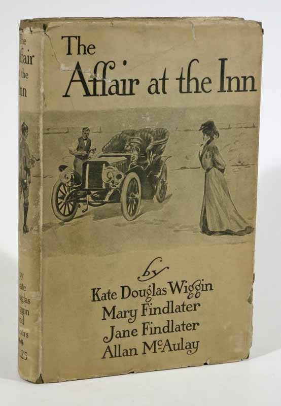 Item #42628 The AFFAIR At The INN. Kate Douglas . Findlater Wiggin, Allan, Jane . McAulay, Mary . Findlater, 1856 - 1923, 1865 - 1963, 1866 - 1946, 1863 - 1918.