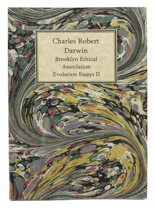 Item #42682 CHARLES ROBERT DARWIN. Brooklyn Ethical Association. Evolution Essays II. Charles...
